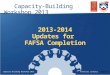 2013-2014 Updates for  FAFSA Completion