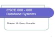 CSCE 608  -  600  Database Systems