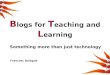 B logs for  T eaching and  L earning