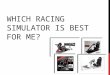Which Racing Simulator is best for me?