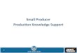 Small Producer  Production Knowledge Support