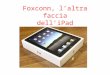 Foxconn, l’altra faccia dell’iPad