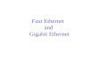 Fast  Ethernet  and  Gigabit Ethernet