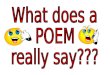 What does a  POEM  really say???