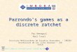 Parrondo’s games as a discrete ratchet