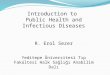 Introduction to Public Health and Infectious Diseases R. Erol Sezer