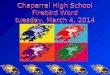 Chaparral High School Firebird Word tuesday, March 4, 2014