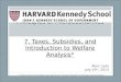 Principles of Microeconomics 7. Taxes, Subsidies, and Introduction to Welfare Analysis*