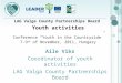 Aile Viks Coordinator of youth activities LAG  Valga  County Partnerships Board