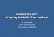 Learning to Learn: Adapting to Media  Unnaturalness