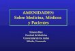 AMENIDADES: Sobre Medicina, Médicos  y Pacientes