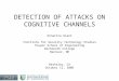 DETECTION OF ATTACKS ON COGNITIVE CHANNELS