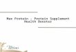 Max Protein - Protein Supplement Health Booster