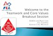 Welcome to the  Teamwork and Core Values Breakout Session