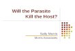 Will the Parasite      Kill the Host?
