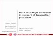 Data Exchange Standards in support of transaction processes 08 November 2004 Bonn, Germany