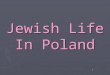 Jewish Life In Poland