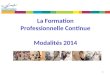 La Formation Professionnelle Continue Modalités 2014
