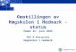 Omstillingen av Høgskolen i Hedmark - status