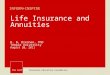 Life Insurance and Annuities R. B. Drennan, PhD Temple University August 20, 2011