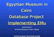 Egyptian Museum in Cairo  Database Project  Implementing EMu