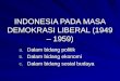 INDONESIA PADA MASA DEMOKRASI LIBERAL (1949 – 1959)