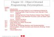 Chapter 10 -  Object-Oriented Programming: Polymorphism