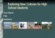Exploring New Cultures for High School Students