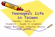 Teenagers life in Taiwan