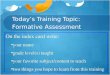 Today’s Training Topic: Formative Assessment