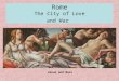Rome The City of Love and War