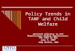 Policy Trends in TANF and Child Welfare