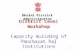 District Level Workshop Capacity Building of Panchayat Raj Institutions