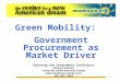 Green Mobility:   Government Procurement as Market Driver