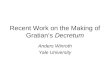 Recent Work on the Making of Gratian’s  Decretum