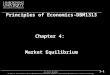 Principles of Economics-DBM1313  Chapter 4:  Market Equilibrium