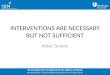 Interventions are  Necessary  but N ot Sufficient