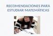 Recomendaciones para estudiar matemáticas