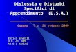Dislessia e Disturbi Specifici di Apprendimento  (D.S.A.)