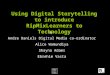Using Digital Storytelling to introduce RipMixLearners to Technology