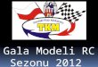 Gala Modeli RC Sezonu 2012