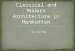 Classical and Modern Architecture in Manhattan