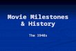 Movie Milestones & History