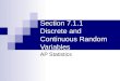Section 7.1.1 Discrete and Continuous Random Variables