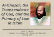 Al- Ghazali , the Transcendence of God, and the Primacy of Law in Islam