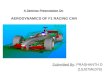 A Seminar Presentation On AERODYNAMICS OF F1 RACING CAR