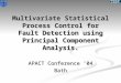 Multivariate Statistical Process Control for Fault Detection using Principal Component Analysis 