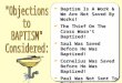 "Objections  to  BAPTISM"  Considered:
