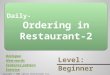 Daily- Ordering in Restaurant-2