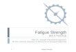 Fatigue Strength (6.4, 6.7-6.8, 6.11)